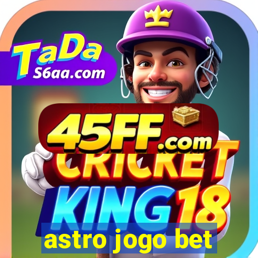 astro jogo bet